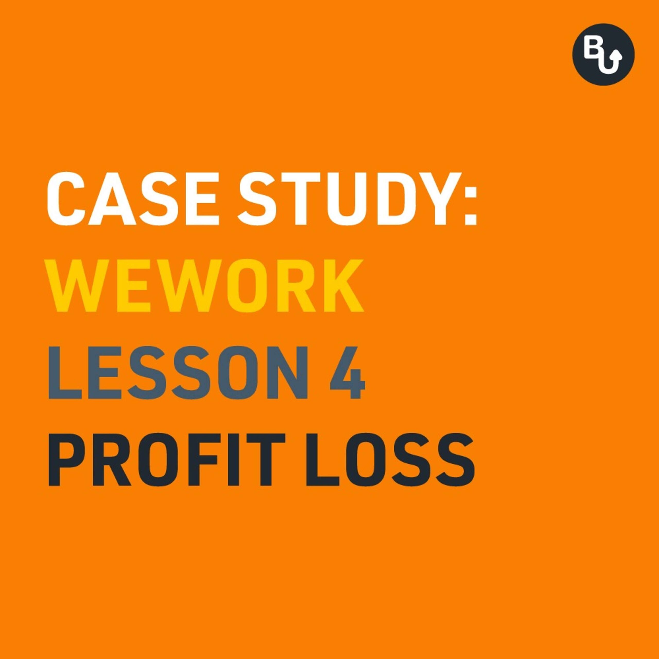 Read more about the article Podcast A deep dive into the financials of the WeWork Case Study – Profit